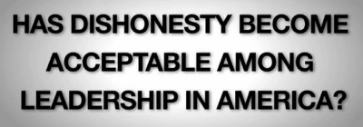 Has Dishonesty Become Acceptable among Leadership in America?