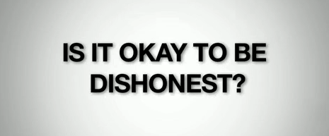 Is it Okay to be Dishonest?